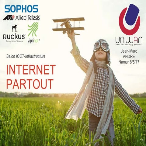 Présentation Internet Partout par Uniwan @Ict-Infrastructure Namur