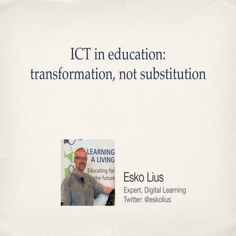 ICT in education: transformation, not substitution (update 06-22-14)