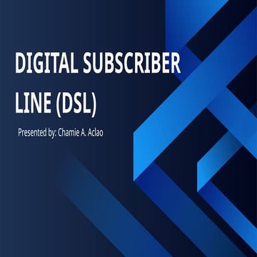 ICT-POWER-POINT-PRESENTATIONThe Digital Subscriber Line (DSL), originally, a ...