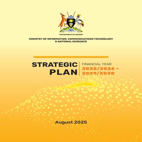 Strategic Plan for Uganda's Ministry of ICT & National Guidance FY 2025 ...