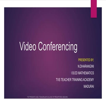 VIDEO CONFERENCING
