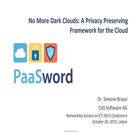 No More Dark Clouds: A Privacy Preserving Framework for the Cloud