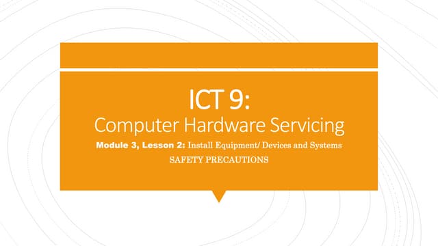 Ict 9 module 3, lesson 2.1 safety precautions