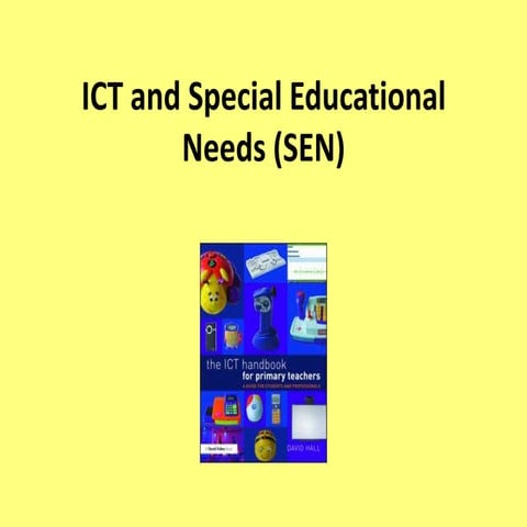 Ict and special educational needs (sen)