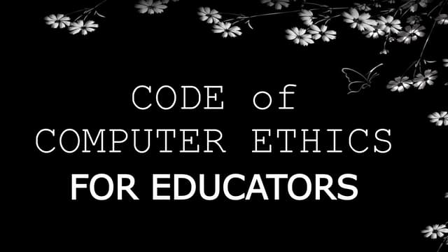 Code of Computer Ethics for Educators.
