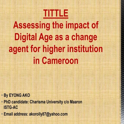 Assessing the impact of Digital Age as a change agent for higher institution ...