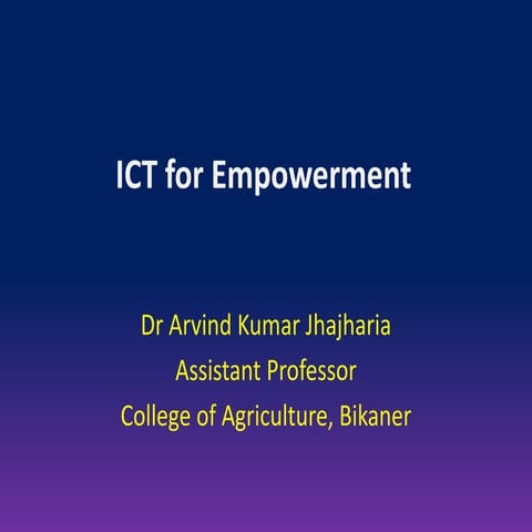 ICT for Empowerment akjhajharia.ppt