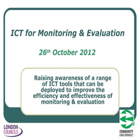 Ict for monitoring & evaluation bromley