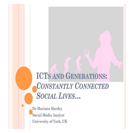 ICTs and Generations: Living Constantly Connected Social Lives…