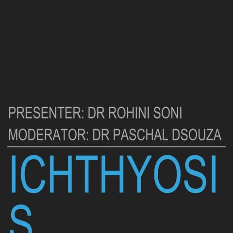 Icthyosis