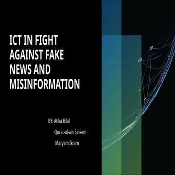 ICT IN FIGHT AGAINST FAKE NEWS AND MISINFORMATION.pptx