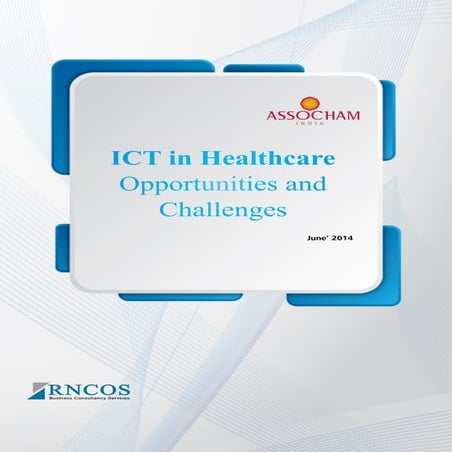 ICT in Healthcare - Opportunities and Challenges | PDF