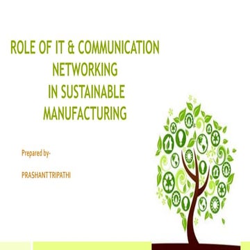 Role of IT and communication networking in Sustainable Manufacturing