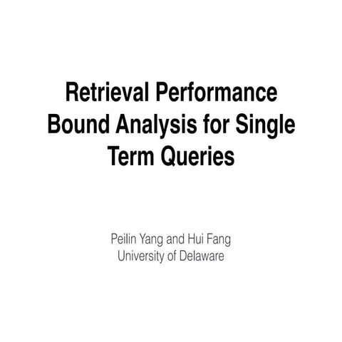 Retrieval Performance Bound Analysis for Single Term Queries