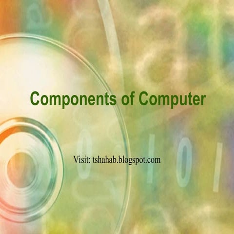 Infomation & Communication Technology Lecture 3 Components of Computer.ppt