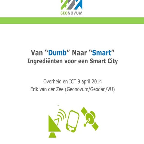 Van “Dumb” Naar “Smart” - Ingrediënten voor een Smart City