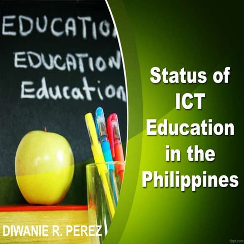 ICT EDUCATION IN THE PHILIPPINES