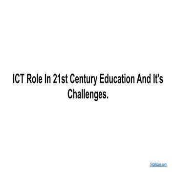 Role of ICT in 21st Century Education and it's challenges | PPTX