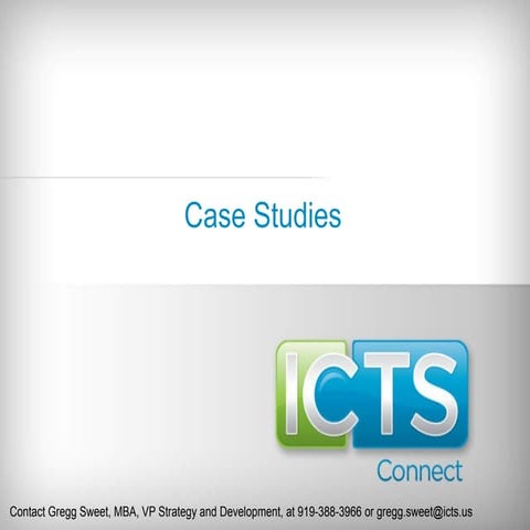 ICTS Case Studies