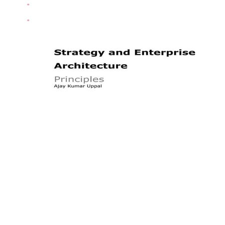 ICT strategy and architecture principles  by ajay kumar uppal
