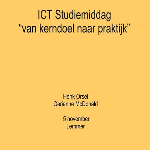 Ict Studiemiddag 5 November 2008 Henk Def.Ppt