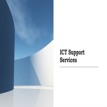ICT Support Services-This involves determining the technology needs of variou...