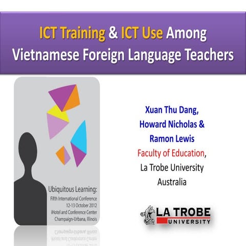 Ict training and ict use among vietnamese foreign language teachers 2012