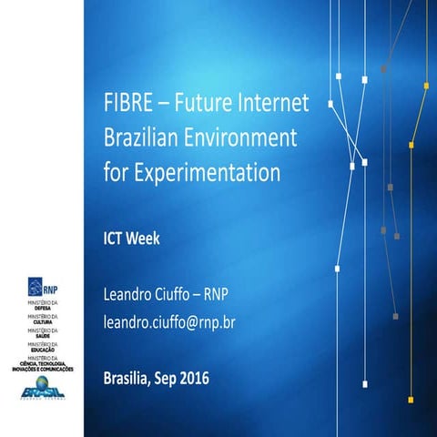 Future Internet Brazilian Environment for Experimentation