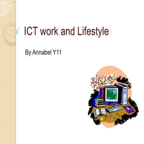 ICT WORK AND LIFESTYLE | PPTX