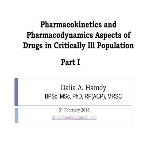 PK & PD Aspects of drugs in critically ill population | PPTX