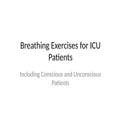 ICU_Breathing_Exercises for the patients | PPTX