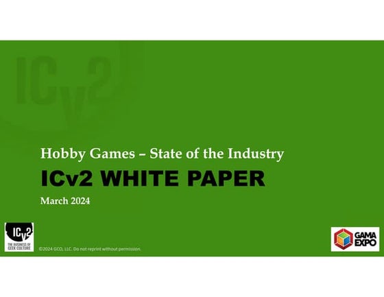 ICv2 Hobby Games White Paper 2024 - State of the Industry