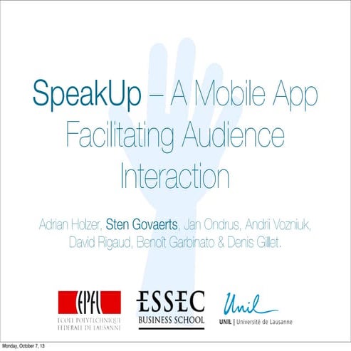 SpeakUp – A Mobile App Facilitating Audience Interaction