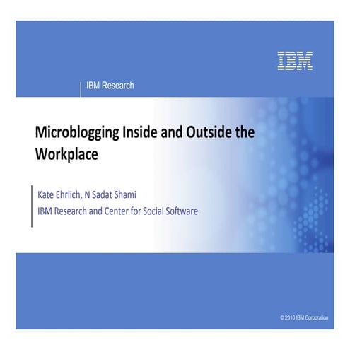 Microblogging Inside and Outside the Workplace