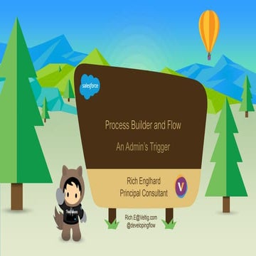Process Builder and Flow: An Admin's Trigger by Rich Englhard | PPTX