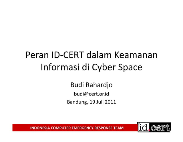 Peranan ID-CERT Dalam Keamanan Cyber Space