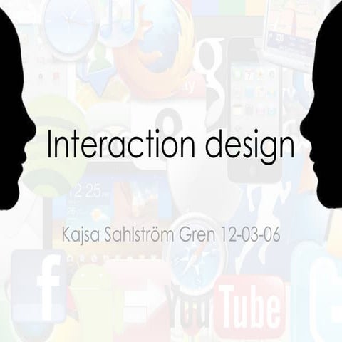 Interaction Design