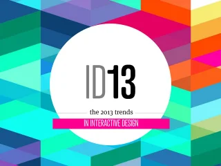 Trends in interactive design 2013