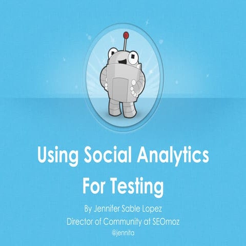 Using Social Analytics  For Testing