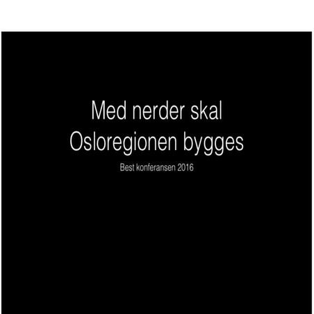 Med nerder skal Osloregionen bygges