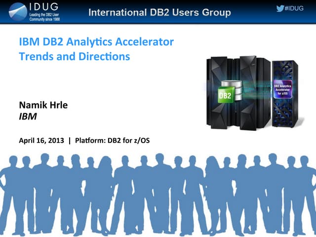 IBM DB2 Analytics Accelerator  Trends & Directions by Namik Hrle 