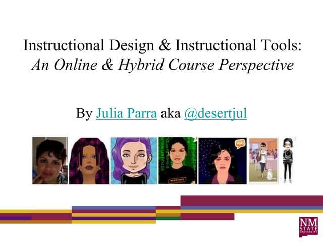 Instructional Design & Instructional Tools:An Online & Hybrid Course Perspec...