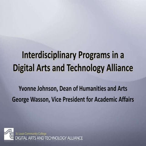 Interdisciplinary Programs in a Digital Arts and Technology Alliance
