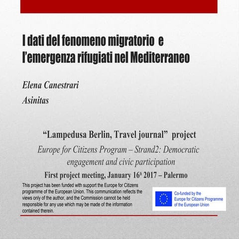 I dati del fenomeno migratorio  e l’emergenza rifugiati nel mediterraneo