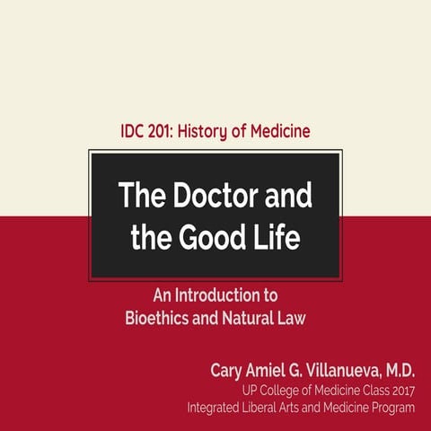 The Doctor and the Good Life - Introduction to Bioethics and Natural Law