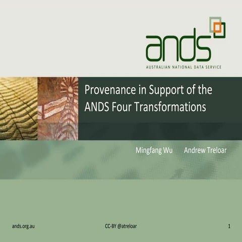 Provenance in Support of the ANDS Four Transformations