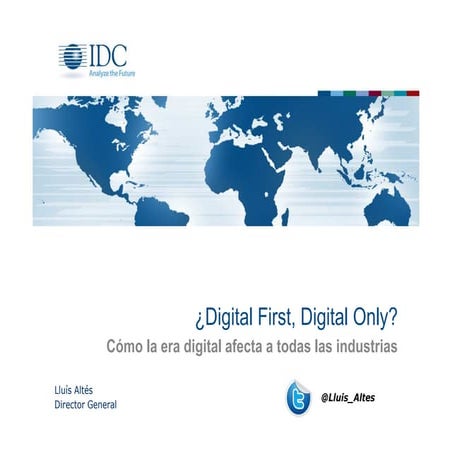 IDC Digital Commerce 2015 - Digital First or Digital Only by Lluis Altes