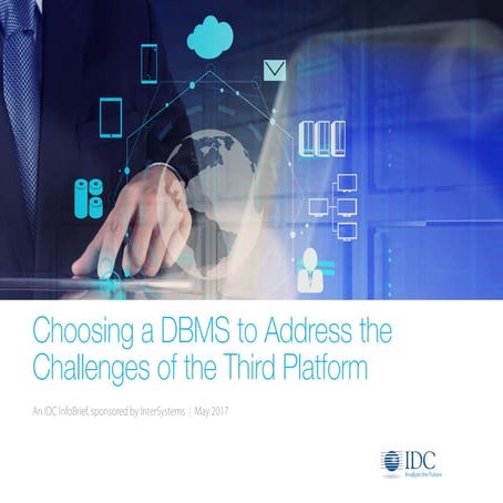 Idc info brief-choosing_dbms_to_address_challenges_of_the_third-platform
