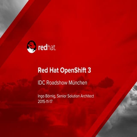 IDC roadshow openshift3 basics by RedHat