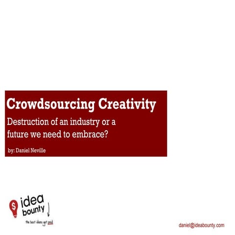 Crowdsourcing Creativity - The destruction of an industry or a future we need to embrace?